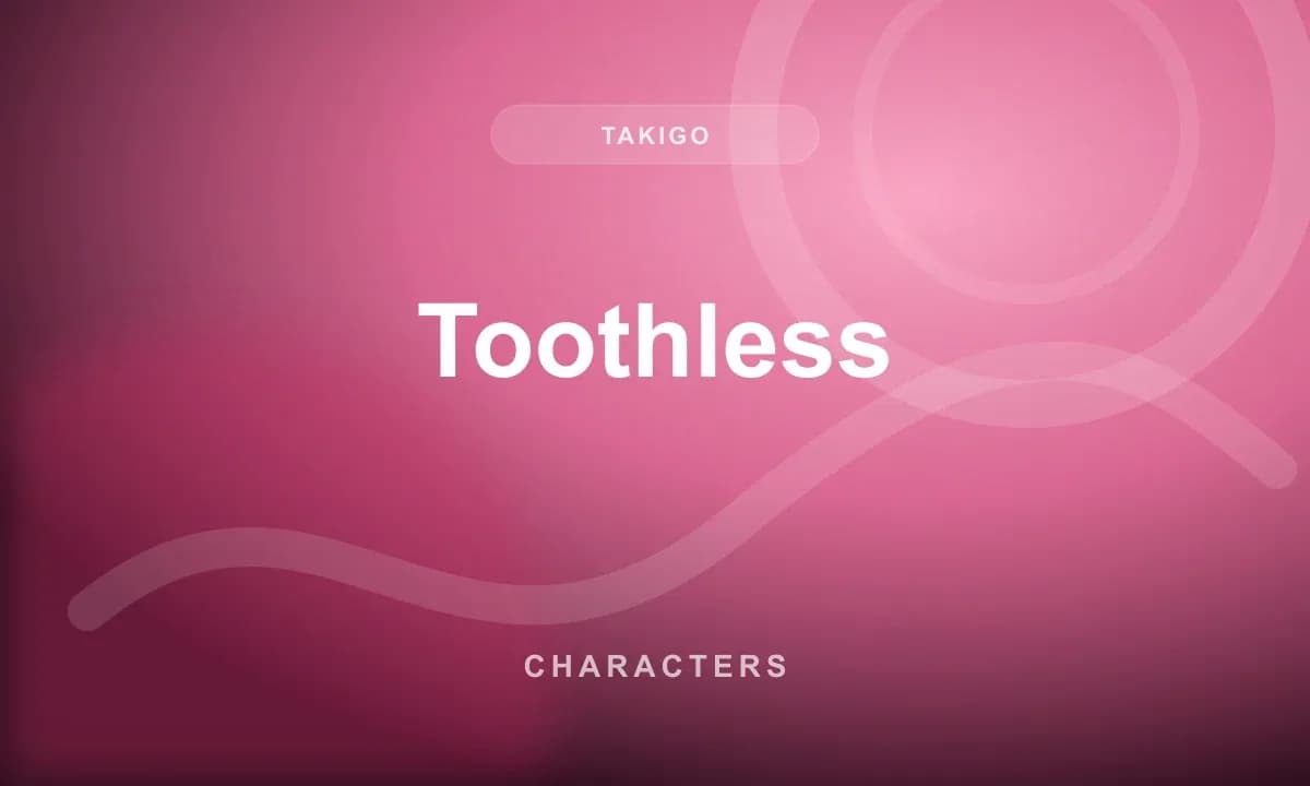 Toothless