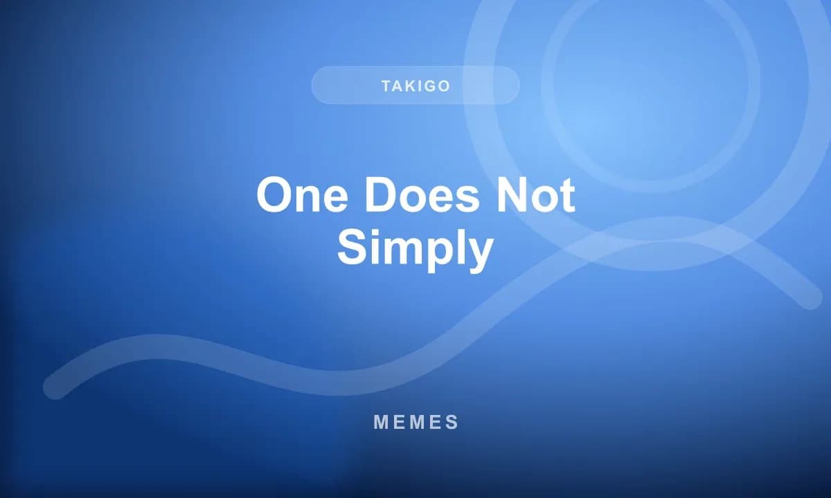 One Does Not Simply
