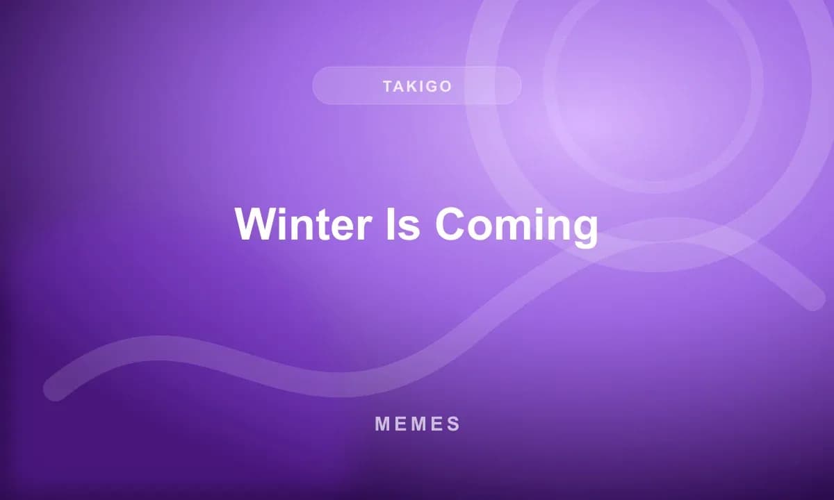 Winter Is Coming