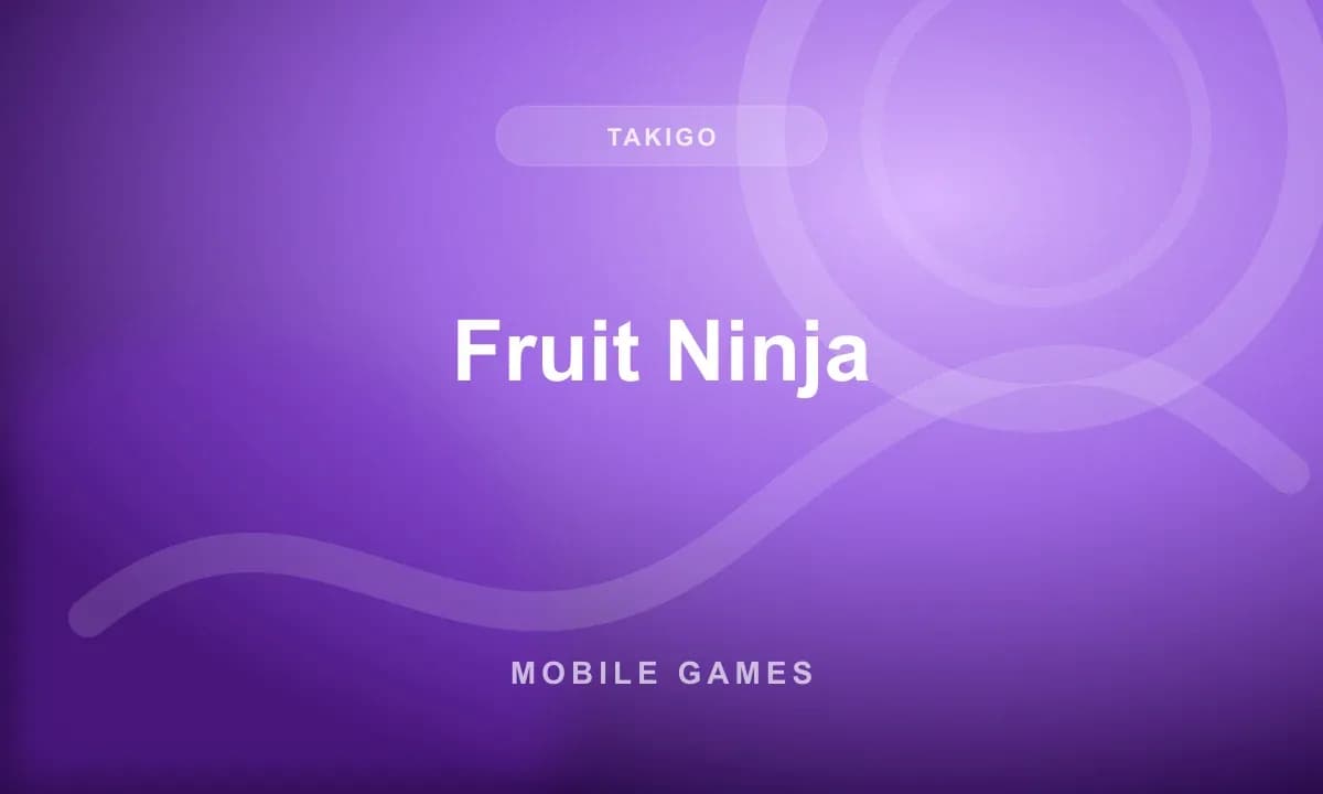 Fruit Ninja