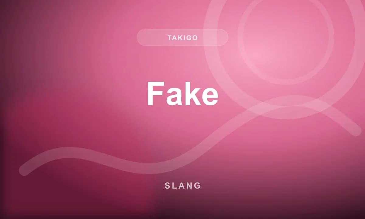 Fake